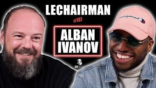 #137 LeChairman & Alban Ivanov parlent Comédie, Ali Saidi, Alcoolisme, Jamel, Social, Famille, 78..