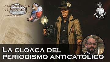 La cloaca del periodismo anticatólico - 12-11-25