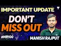 Important Update | Don&#39;t Miss Out #MR100🔥🔥| Manish Rajput