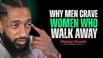 Why Men Are Extremely Attracted To Women Who Detach || Nipsey Hussle Motivation Speech