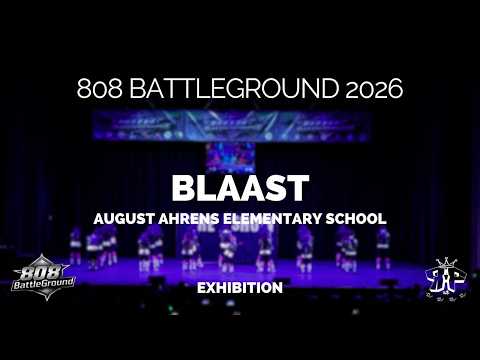 808 BATTLEGROUND 2026 [Exhibition] | BLAAST Dance Team - August Ahrens Elementary School