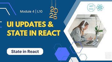 Module 4 – Lesson 10: UI Updates & State in React | Understanding useState | Full Stack Course 2025
