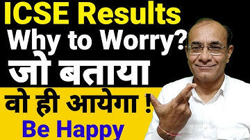 ICSE Results 2021/Why to Worry?Best mark Ayenge/Mark
