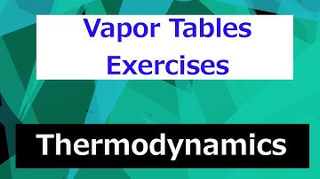 Vapor Table Exercise #5 of 5 // Thermodynamics - Class 60