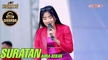 SURATAN - AURA SEKAR - LIVE SIMPATIK MUSIC DHEHAN PRO AUDIO - SIBER BERSATU 2025 SUKOLILO PATI