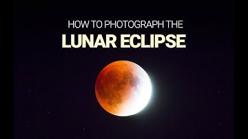 Photograph the 2019 LUNAR ECLIPSE! (4 ways)