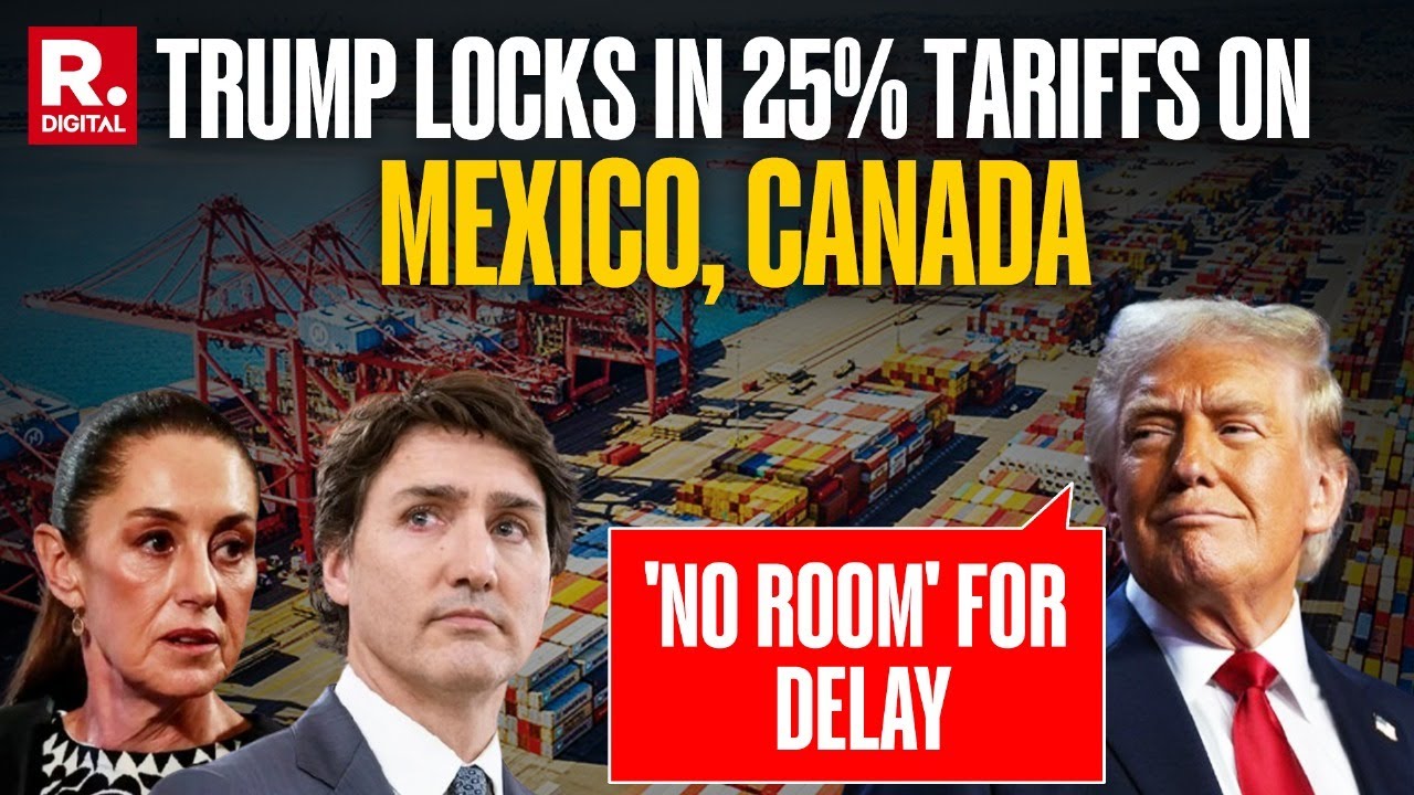 Trade War Escalates: Trump Imposes 25% Tariffs on Mexico and Canada ...