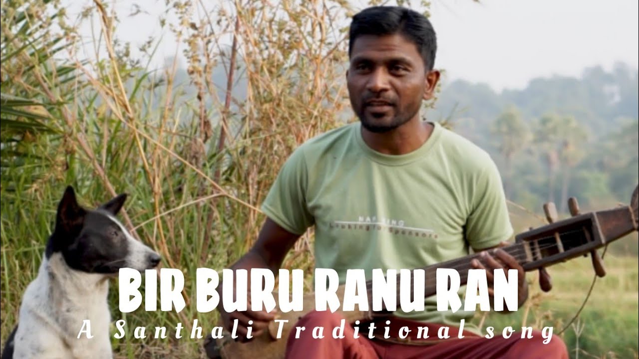 Bir Buru Ranu Ran // New Santhali traditional song