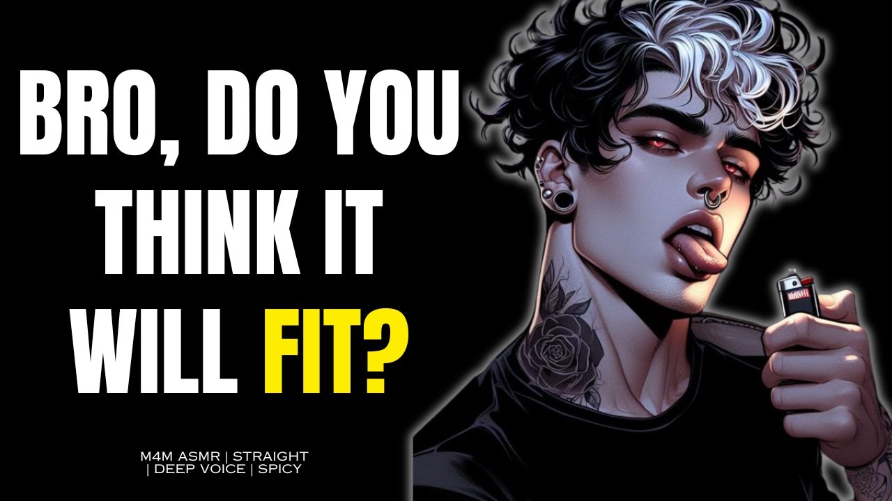 [M4M ASMR] Helping your Straight Roommate with a girlfriend problem! [SPICY] deep voice