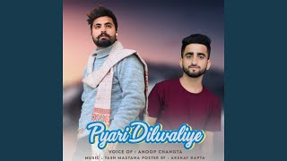 Pyari Dilwaliye