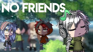 「Gacha Life 」no friends | GLMV |