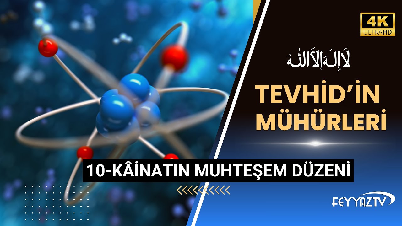 10- Kainatın Muhteşem Düzeni