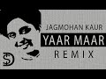 Yaar Maar - Shahan Da Karz Bura (Punjabi Remix) | Sukhpal Darshan Dollar D | K Deep | Remix Song #8