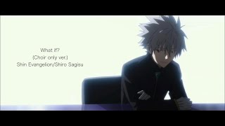 シン・エヴァンゲリオン劇場版:||【MAD/AMV】What if?(Choir only ver.)