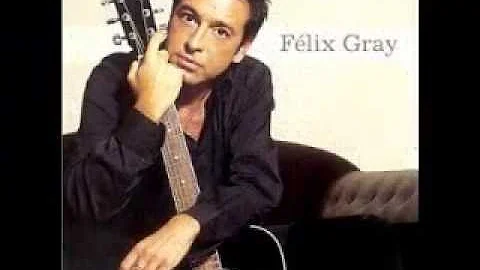 Felix Gray Tellement je t'aime 1992