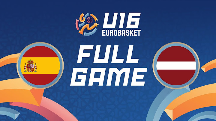 Group Phase | Spain v Latvia | Full Basketball Game | FIBA U16 EuroBasket 2024