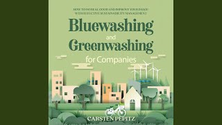 Chapter 05 - Bluewashing and Greenwashing for Companies: How to Do Real Good and Improve Your...