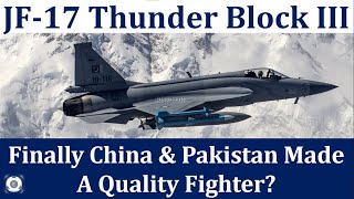 Jf-17 Block Iii Fighter Finally China & Stan Made A Quality Fighter?