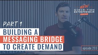 Building a Messaging Bridge To Create Demand - Part 1 || Episode 203 by Brandon Lucero 393 views 5 months ago 15 minutes