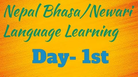 Learn Newari Language Online |Learn Nepal Bhasa| Day- 1| Nepal Lipi | Introduction.