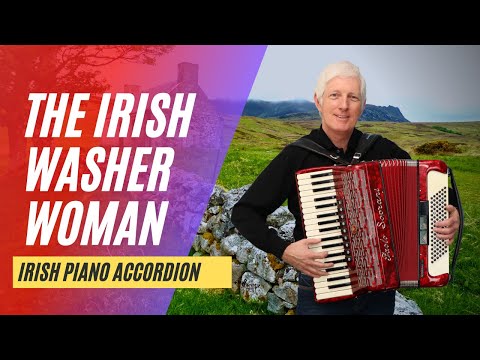 Piano Accordion: The Irish Washer Woman