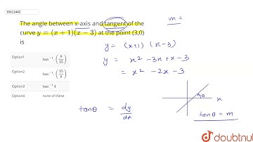 The angle between x-axis and tangent of the curve `y=(x+1) (x-3)` at the point (3,0) is