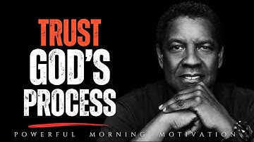 Trust God’s Process | Christian Motivational Speech to Build Faith & Strength