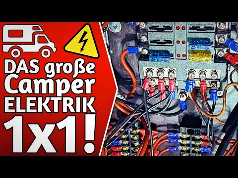 Das große Camper Elektrik 1x1: Bordstrom  & Solar planen & verkabeln für Vanlife & Womo - DIY Ausbau