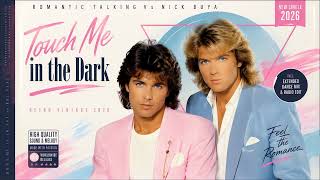 Romantic Talking vs Nick Buya - Touch Me in the Dark ( Syntwave New Style 80s ) 2026