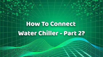How To Connect Water Chiller With KASU Laser Cutter - Part 2