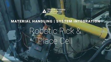 Robotic Pick and Place Cell - Shape Process Automation