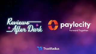 Reviews After Dark, Episode 4: Paylocity Pay’s the Way