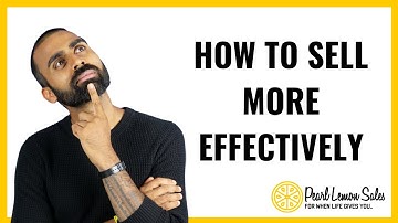 How To Sell More Effectively | Pearl Lemon Sales | Deepak Shukla