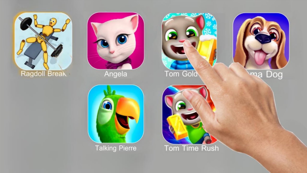 Ragdoll Break, Angela, Tom Gold Run, Tama Dog, Talking Pierre, Tom Time Rush.