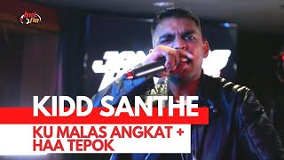 #JammingHotLive : Kidd Santhe - Ku Malas Angkat & Haa Tepok
