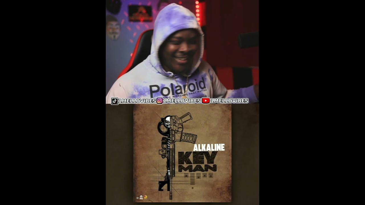 Alkaline - Key Man REACTION!