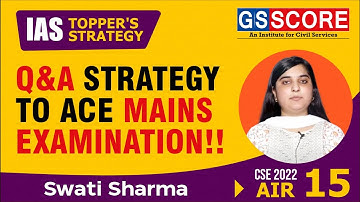 Q&A Strategy to Ace Mains Examination!! | Swati Sharma, AIR-15, UPSC-2022 #upscresults2022