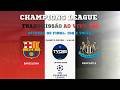 BARCELONA X NEWCASTLE 18 03 2026 Liga Dos Campeões Da UEFA Oitavas De Final 2ª Partida