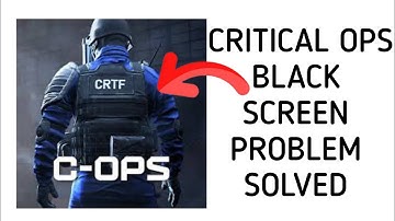 How To Solve Critical Ops App Black Screen Problem|| Rsha26 Solutions