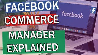 Facebook Commerce Manager Fully Explained