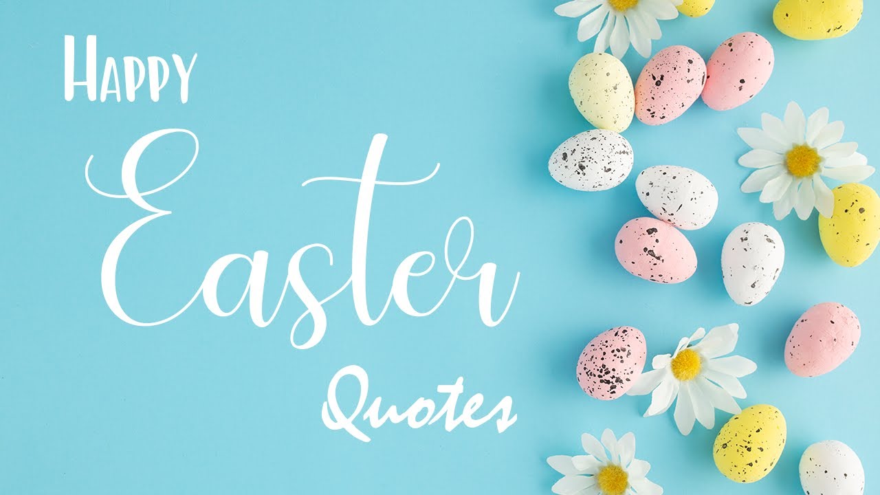 Happy Easter Quotes - Words For The Soul