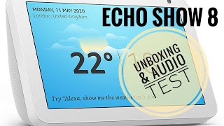 Famous Amazon Echo Show 8 Unboxing and audio/video test Wealth