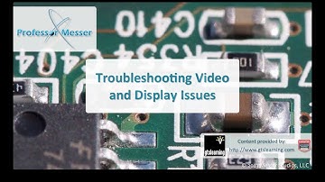 Troubleshooting Video and Display Issues - CompTIA A+ 220-802: 4.4