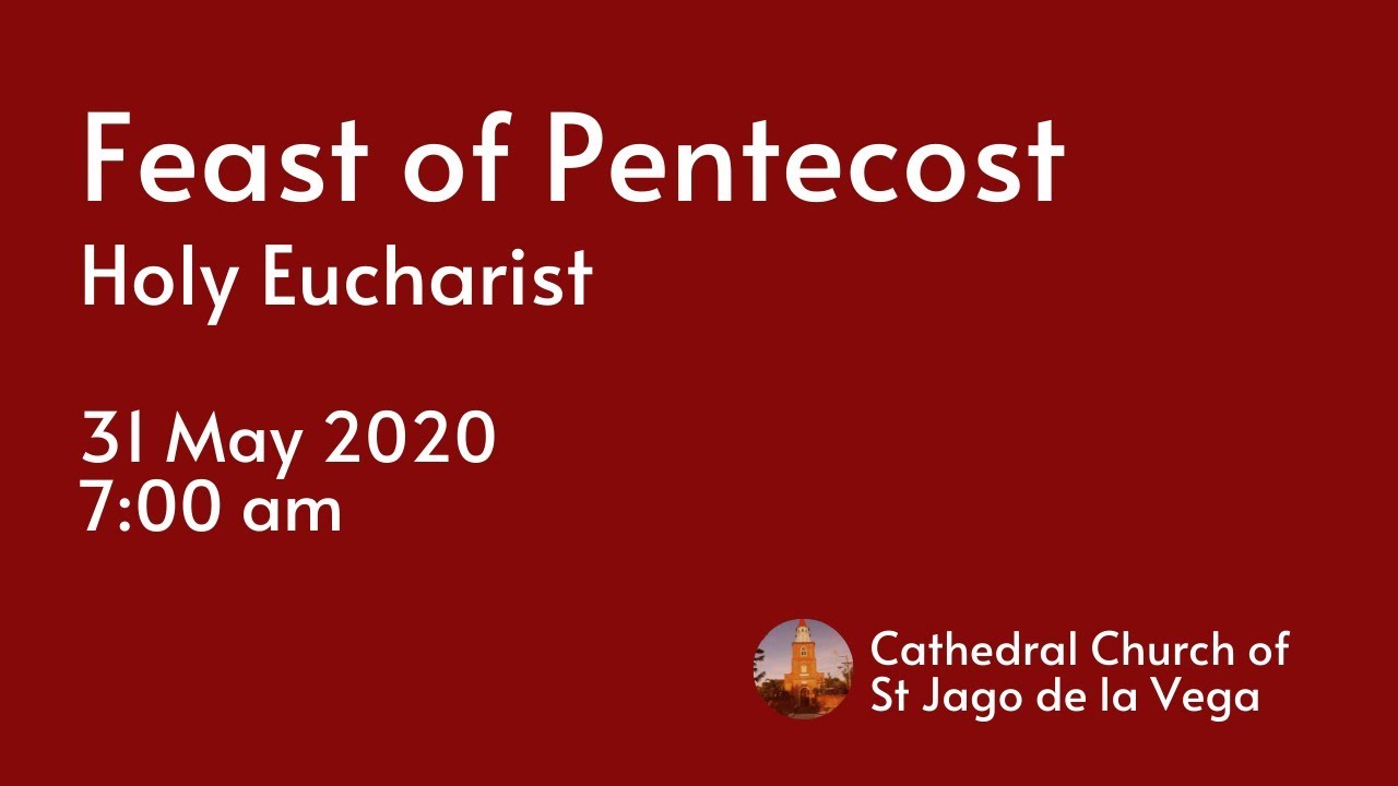 Holy Eucharist - Feast of Pentecost | 31 May 2020 - YouTube