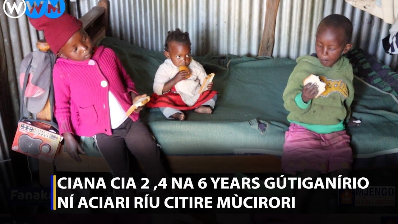 Ciana cia 2 ,4 na 6 years gútiganírio ní aciari ríu citire mùcirori😭😭😭