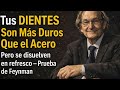 Tus Dientes Son Más Duros Que el Acero… Pero la Cola los Daña
