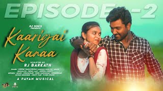 Kaarigai Kanaa Episode -2 | Ft. KDR Dheena & Manovathani | Rj Barkath | Pavan | Tamil Web Series