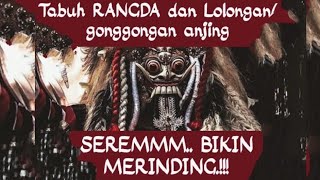 SEREM BIKIN MERINDING! #TABUH #RANGDA #GAMELAN #BALI #CALONARANG  DAN #gonggongan/lolongan anjing