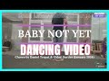 Baby not yet line dance dancing