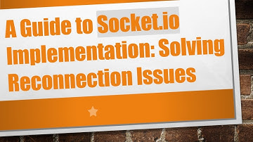 A Guide to Socket.io Implementation: Solving Reconnection Issues